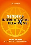 Gender and international relations : theory, practice, policy
