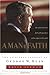 A Man of Faith: The Spiritual Journey of George W. Bush