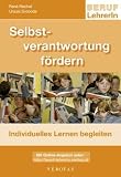 Produkt-Bild: Beruf: LehrerIn: Selbstverantwortung f&ouml;rdern: Individuelles Lernen begleiten