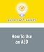 How To Use an AED: Automatic External Defibrillator