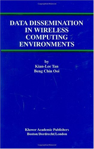 Data Dissemination in Wireless Computing Environments (Advances in Database Systems)