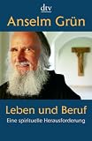 Leben und Beruf: Eine spirituelle Herausforderung title=