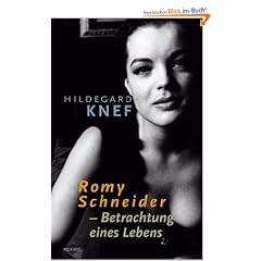 Romy Schneider - Betrachtungen eines Lebens