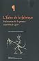 L'�cho de la fabrique : naissance de la presse ouvri�re � Lyon, 1831-1834