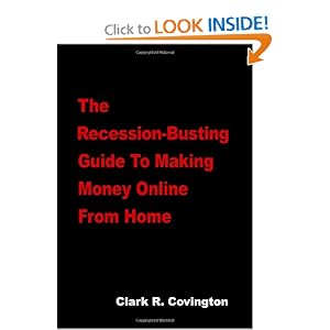 The Recession-Busting Guide To Making Money Online From Home [Paperback]