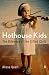 Hothouse Kids: How the Pressure to Succeed Threatens Childhood