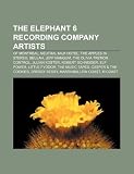 The Elephant 6 Recording Company Artists: Of Montreal, Neutral Milk Hotel, the Apples in Stereo, Beulah, Jeff Mangum, the Olivia Tremor Control