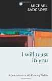 I will trust in you : a companion to the evening Psalms