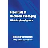 essentials of electronic packaging a multidisciplinary approach electronic packaging book series asme press
