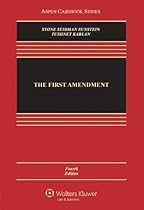 The First Amendment, Fourth Edition (Aspen Casebooks)