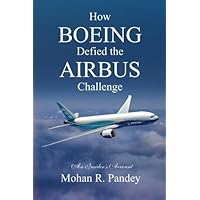 How Boeing Defied the Airbus Challenge: An Insider's Account