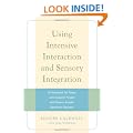 Using Intensive Interaction and Sensory Integration: A Handbook for Those Who Support People with Severe Autistic Spectrum Disorder