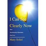 I Can See Clearly Now: How Synchronicity Illuminates Our Lives