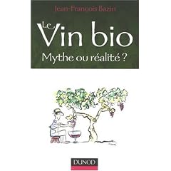 Le Vin bio : Mythe ou r�alit� ?