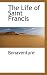 The Life of Saint Francis