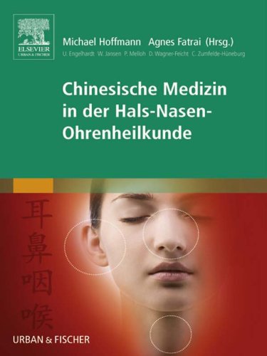 Chinesische Medizin in der Hals-Nasen-Ohrenheilkunde (German Edition)