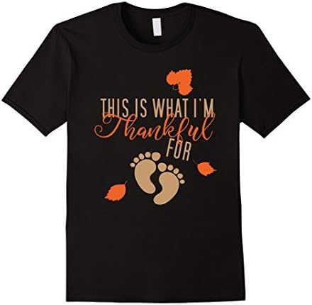 Men's This Is What I'm Thankful For Thanksgiving Maternity Tshirt 2XL Black