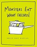 Monsters Eat Whiny Children