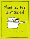 Monsters Eat Whiny Children