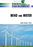 Wind and Water (Energy and the Environment)
