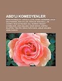 ABD'li komedyenler: Marx Kardeler, Harold Lloyd, Mabel Normand, Zach Galifianakis, Ben Stiller, Roscoe Arbuckle, Jim Carrey, Rob Schneider (Turkish Edition)
