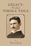 LEGACY: The Life of Nikola Tesla
