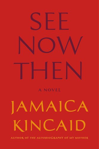 See Now Then: A Novel