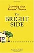 The Bright Side: Surviving Your Parents' Divorce