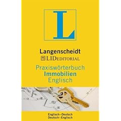Langenscheidt Praxisw�rterbuch Immobilien, Englisch: Englisch - Deutsch / Deutsch - Englisch. Rund 3.000 Fachbegriffe mit zweisprachigen Definitionen