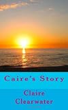 Caire's Story (Volume 1) Caire's Story (Volume 1)