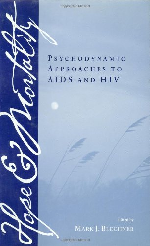 Hope and Mortality: Psychodynamic Approaches to AIDS and HIV