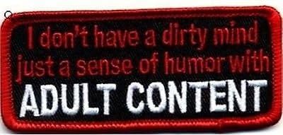 I Don't Have A Dirty Mind Just A Sense Of Humor Fun RED MC Biker Patch PAT-3576