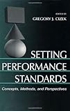 Setting Performance Standards: Theory and Applications