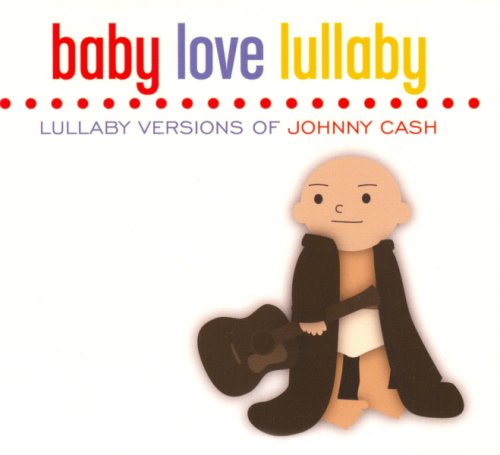 CD-Charts  Search : Baby Love Lullaby: Lullaby Versions of Johnny Cash