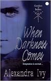 When Darkness Comes (Guardians of Eternity)