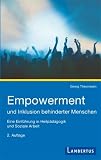 Empowerment und Inklusion behinderter Menschen: Eine Einf&uuml;hrung in Heilp&auml;dagogik und Soziale Arbeit - Georg Theunissen