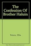 The confession of Brother Haluin