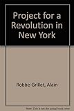 Project for a revolution in New York : a novel