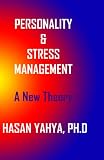 PESONALITY & STRESS MANAGEMENT: A NEW THEORY