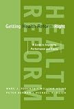 Getting Health Reform Right: A Guide to Improving Performance and Equity