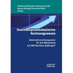 Gesch�ftsprozessbasiertes Rechnungswesen: Unternehmenstransparenz f�r den Mittelstand mit SAP Business ByDesign�