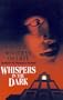 Whispers in the Dark