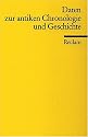 Daten zur antiken Chronologie und Geschichte: (Reclam Wissen)
