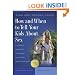 How and When to Tell Your Kids About Sex: A Lifelong Approach to Shaping Your Child's Sexual Character (God's Design for Sex)