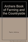 The Archers book of farming and the countryside