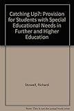 Catching up? : provision for students with special educational needs in further and higher education