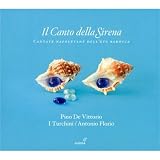 Il Canto della Sirena - Cantate Napoletane dell eta Barrocca