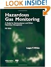 Hazardous Gas Monitoring, Fifth Edition: A Guide for Semiconductor and Other Hazardous Occupancies (Safety, Health & Hygiene)