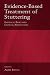 Evidence-Based Treatment of Stuttering: Empirical Bases, Clinical Applications, and Remaining Needs