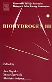 Biohydrogen III: Renewable Energy System by Biological Solar Energy Conversion